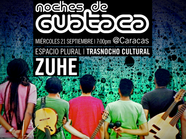 Noches de Guataca regresa con el sonido de Zuhe